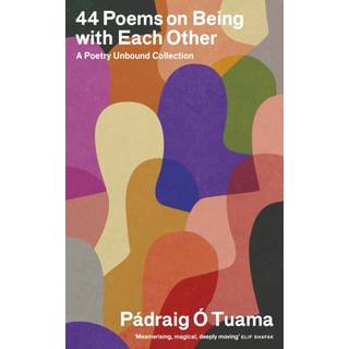 44 Poems on Being with Each Other