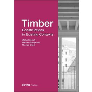 Timber Constructions in Existing Contexts