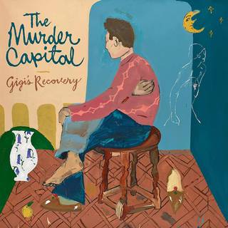 The Murder Capital - Gigi's Recovery