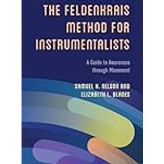 The Feldenkrais Method for Instrumentalists