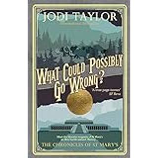 What Could Possibly Go Wrong?