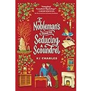 A Nobleman's Guide to Seducing a Scoundrel