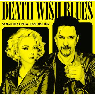 Samantha Fish / nJesse Dayton - Death Wish Blues