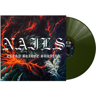 Nails - Every Bridge Burning