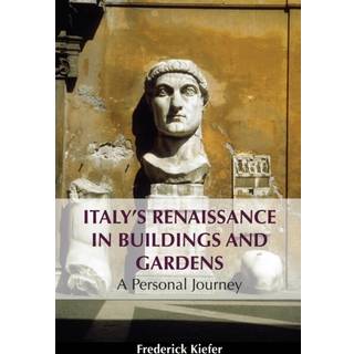 Italy’s Renaissance in Buildings and Gardens
