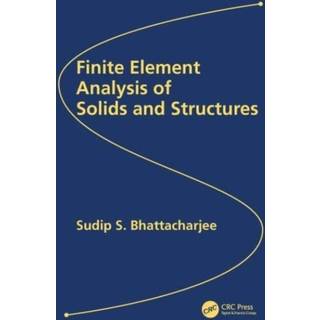 Finite Element Analysis of Solids and Structures