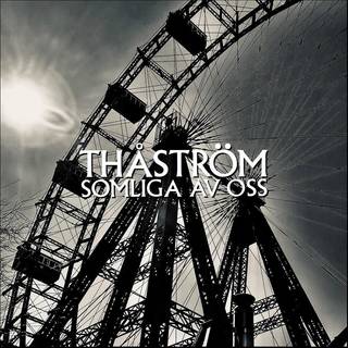 Thåström - Somliga Av Oss