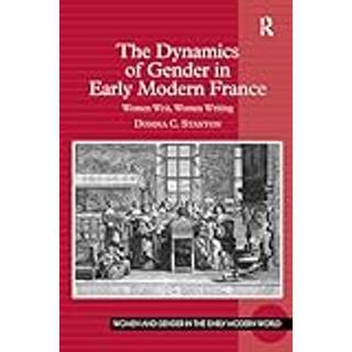 The Dynamics of Gender in Early Modern France