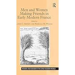 Men and Women Making Friends in Early Modern France