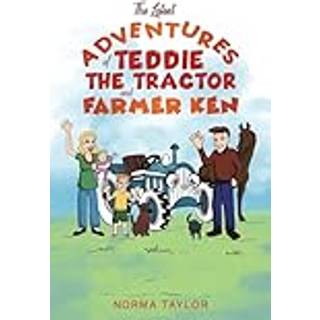 The Latest Adventures of Teddie the Tractor and Farmer Ken