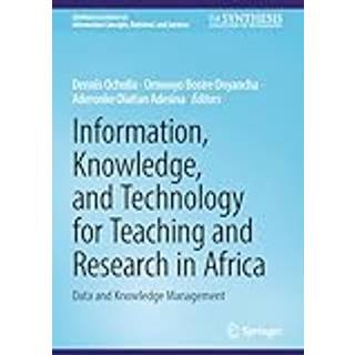 Information, Knowledge, and Technology for Teaching and Research in Africa