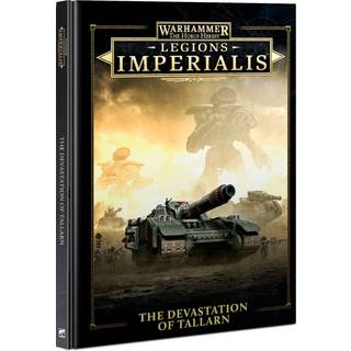 The Devastation of Tallarn - Legions Imperialis - Games Workshop