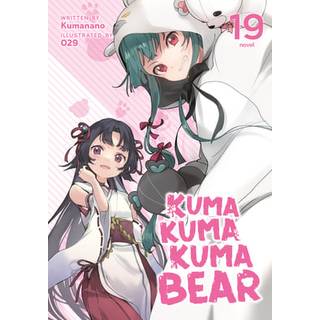 Kuma Kuma Kuma Bear (Light Novel) Vol. 19