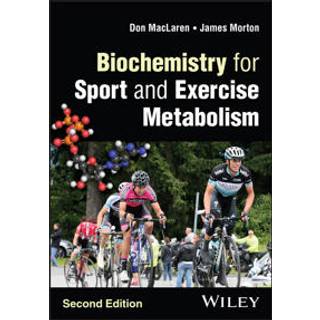 Biochemistry for Sport and Exercise Metabolism