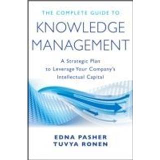 The Complete Guide to Knowledge Management
