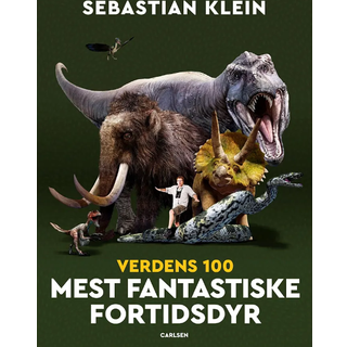 Verdens 100 mest fantastiske fortidsdyr - Sebastian Klein (På lager i varehus)