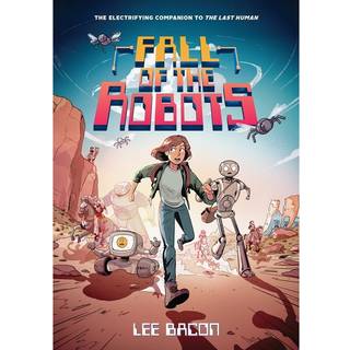 Fall of the Robots (The Last Human #2)