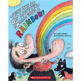 There Was an Old Lady Who Swallowed a Rainbow!