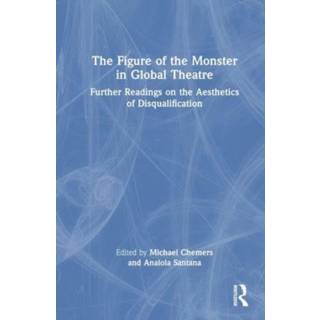The Figure of the Monster in Global Theatre