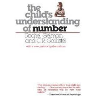The Child’s Understanding of Number (4, 1986) | C. R. Gallistel,Rochel Gelman