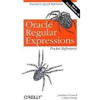 Oracle Regular Expressions Pocket Reference