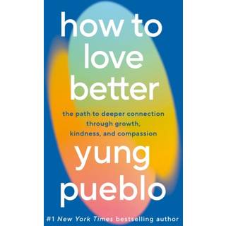 How To Love Better