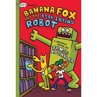 Banana Fox and the Book-Eating Robot: A Graphix Chapters Book (Banana Fox #2)