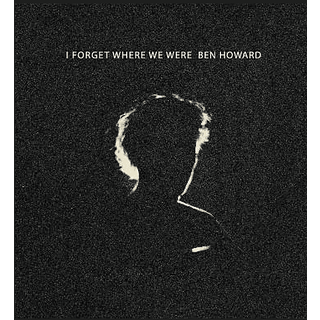 Ben Howard - I Forget Where We Were