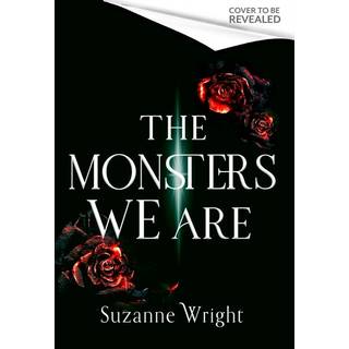 The Monsters We Are : An addictive world awaits in this spicy fantasy romance . . .