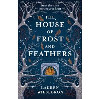 The House of Frost and Feathers