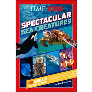 TIME for Kids: Spectacular Sea Creatures