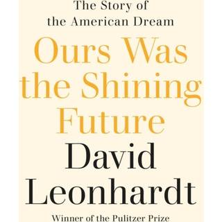 Ours Was the Shining Future