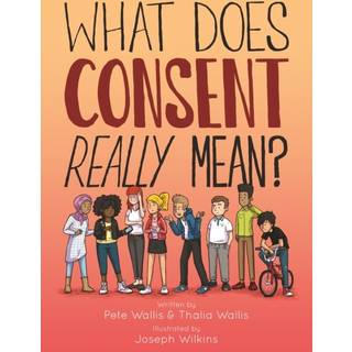 What Does Consent Really Mean?