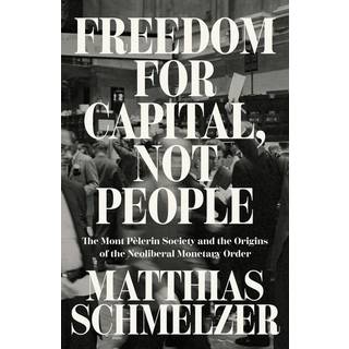 Freedom for Capital, Not People