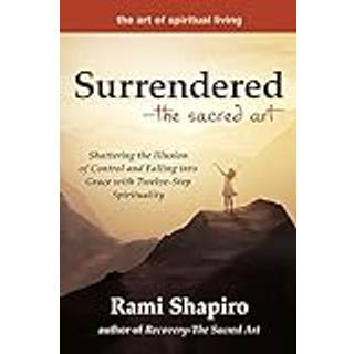 Surrendered—The Sacred Art