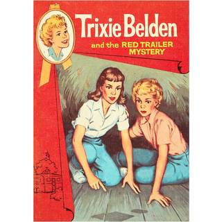 The Red Trailer Mystery: Trixie Belden