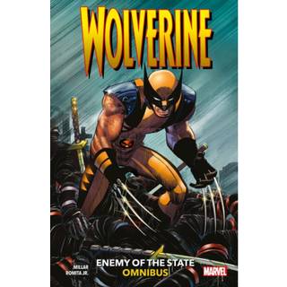 Mark Millar - Wolverine: Enemy of The State