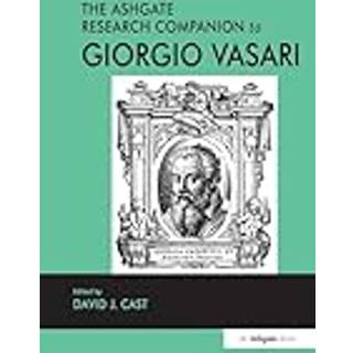 The Ashgate Research Companion to Giorgio Vasari