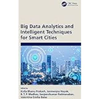 Big Data Analytics and Intelligent Techniques for Smart Cities