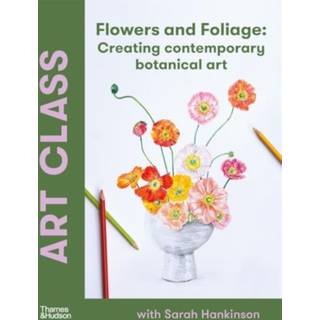 Art Class Flowers and Foliage – lær at tegne og tegne blomster og planter, ENGELSK TEKST