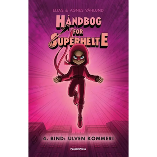 Elias & Agnes Våhlund - Håndbog for superhelte 4 - Ulven kommer