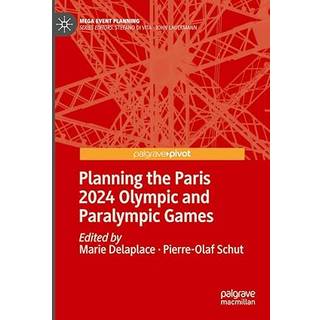 Planning the Paris 2024 Olympic and Paralympic Games