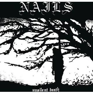 Nails - Unsilent Death
