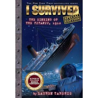 I Survived the Sinking of the Titanic, 1912 (special edition)