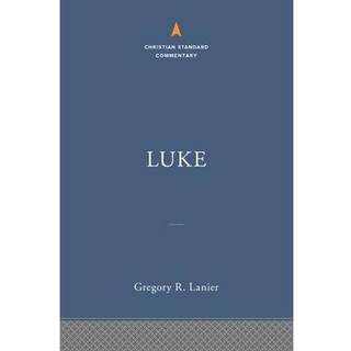 Luke: The Christian Standard Commentary