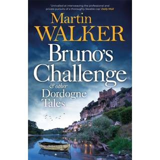Bruno's Challenge & Other Dordogne Tales