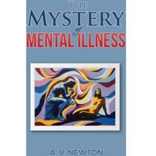 The Mystery of Mental Illness