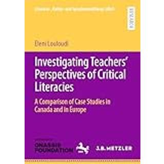 Investigating Teachers’ Perspectives of Critical Literacies