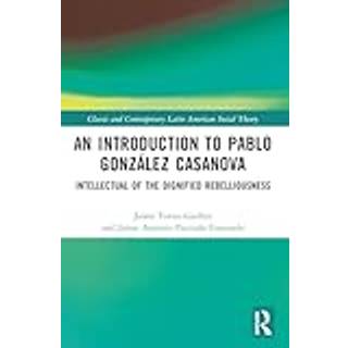 An Introduction to Pablo Gonzalez Casanova