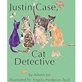 Justin Case, Cat Detective and Other Stories